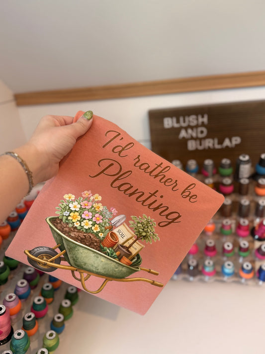 I'd Rather Be Planting