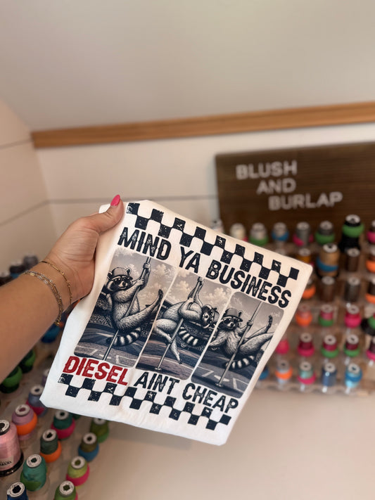 Mind Ya Business Diesel Ain't Cheap