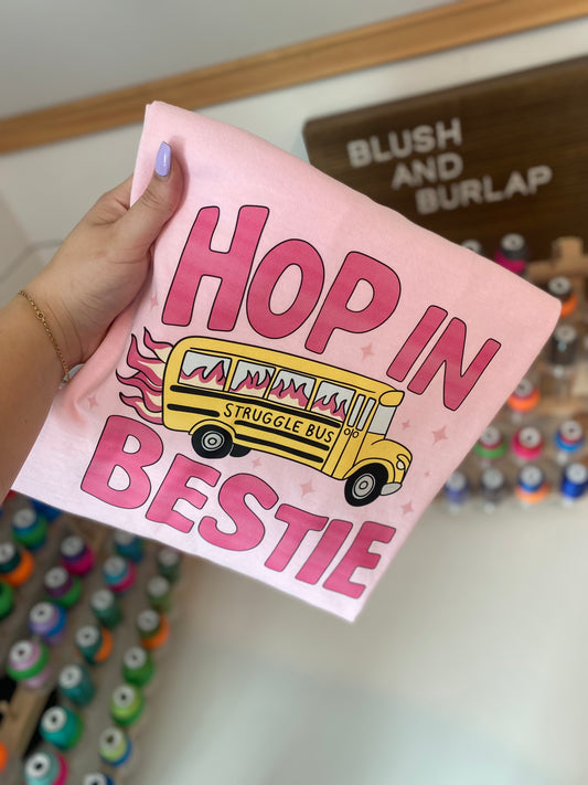 Hop in Bestie (struggle bus)