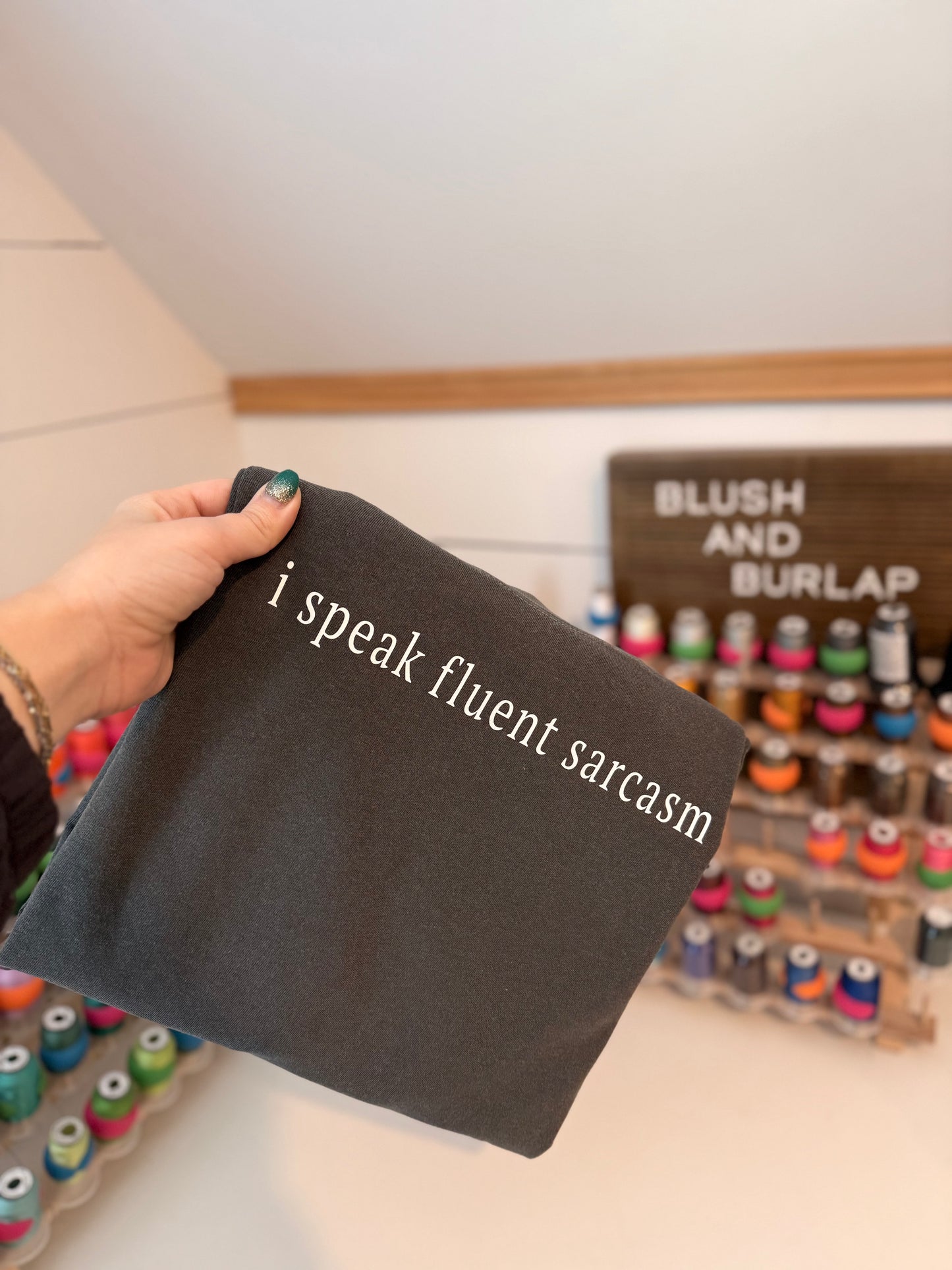 I Speak Fluent Sarcasm