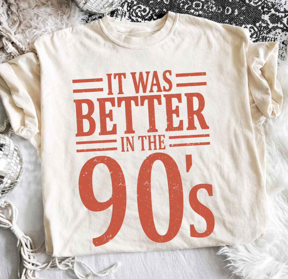 It Was Better In The 90s